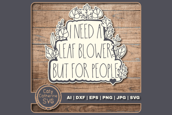 Download I Need a Leaf Blower but for People - Lower Collection