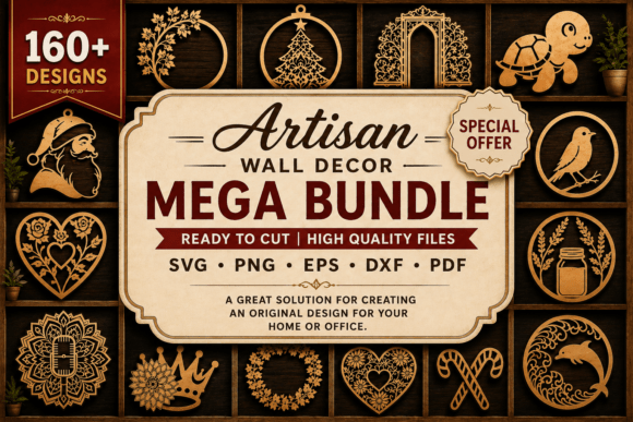 Download Artisan Laser Cut Wall Decor Mega Bundle - Decor Collection